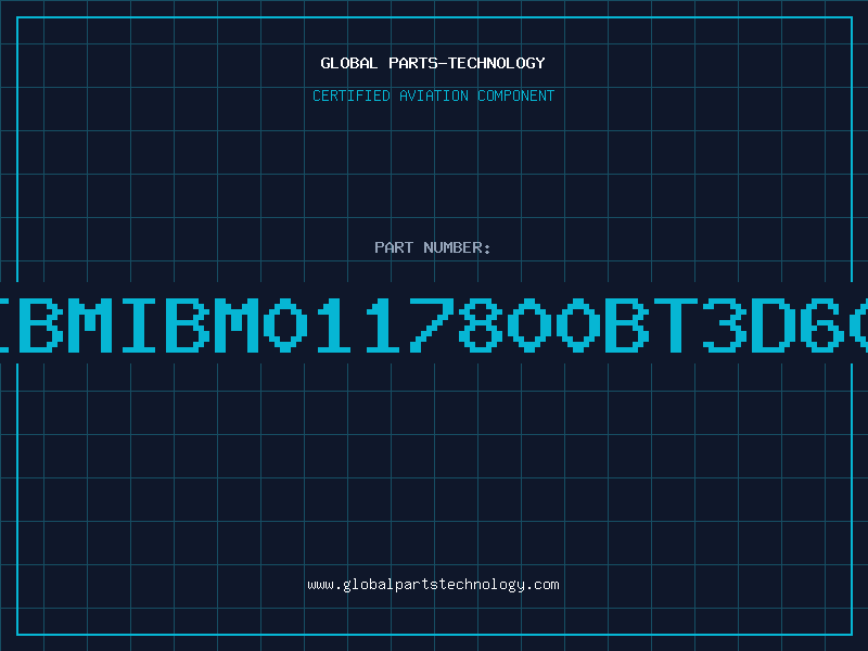 Aviation Part IBMIBM0117800BT3D60