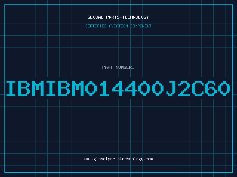 Aviation Part IBMIBM014400J2C60
