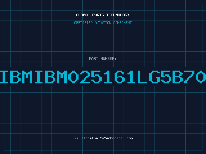 Aviation Part IBMIBM025161LG5B70