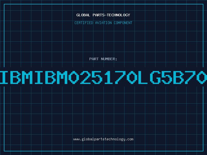 Aviation Part IBMIBM025170LG5B70