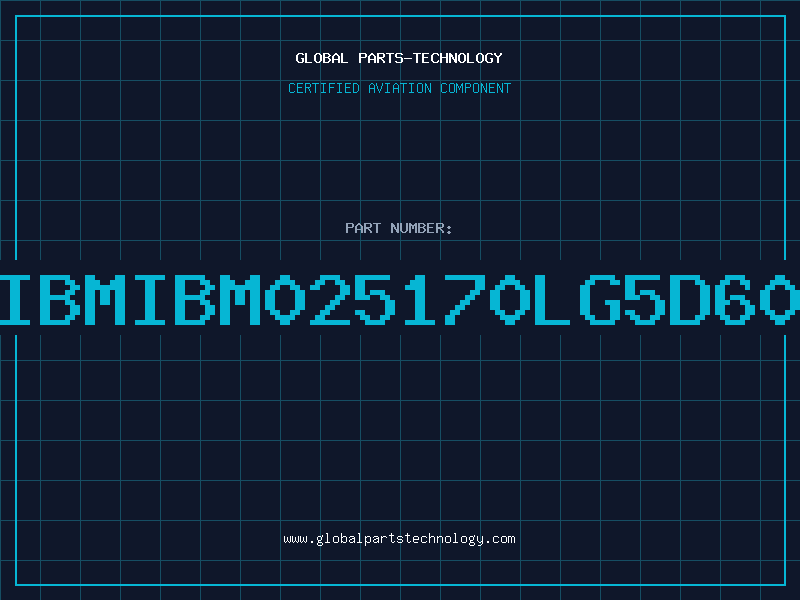 Aviation Part IBMIBM025170LG5D60