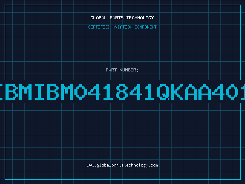 Aviation Part IBMIBM041841QKAA401
