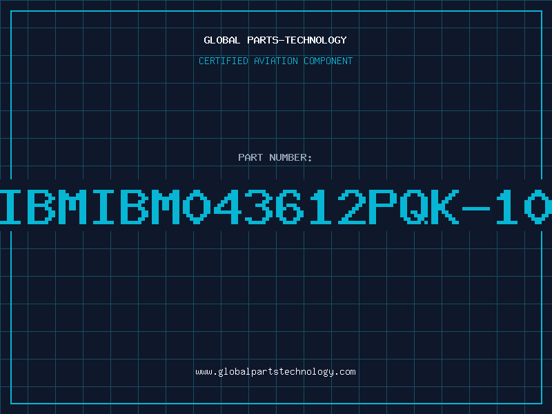 Aviation Part IBMIBM043612PQK-10