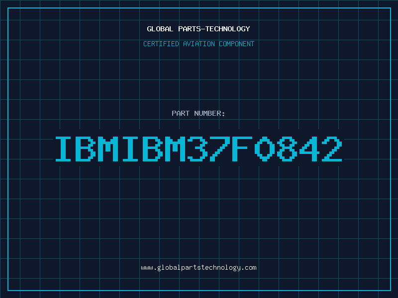 Aviation Part IBMIBM37F0842