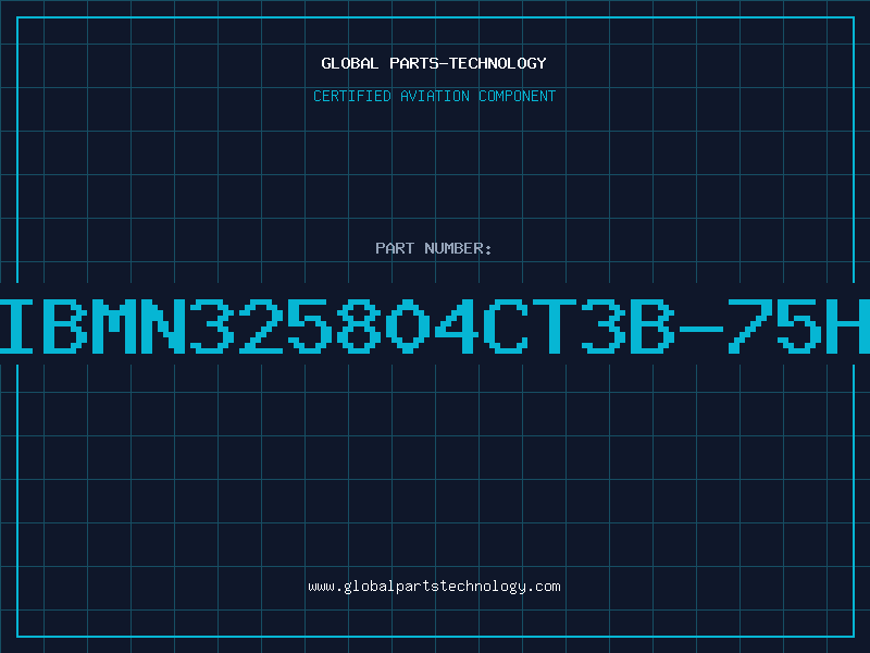 Aviation Part IBMN325804CT3B-75H