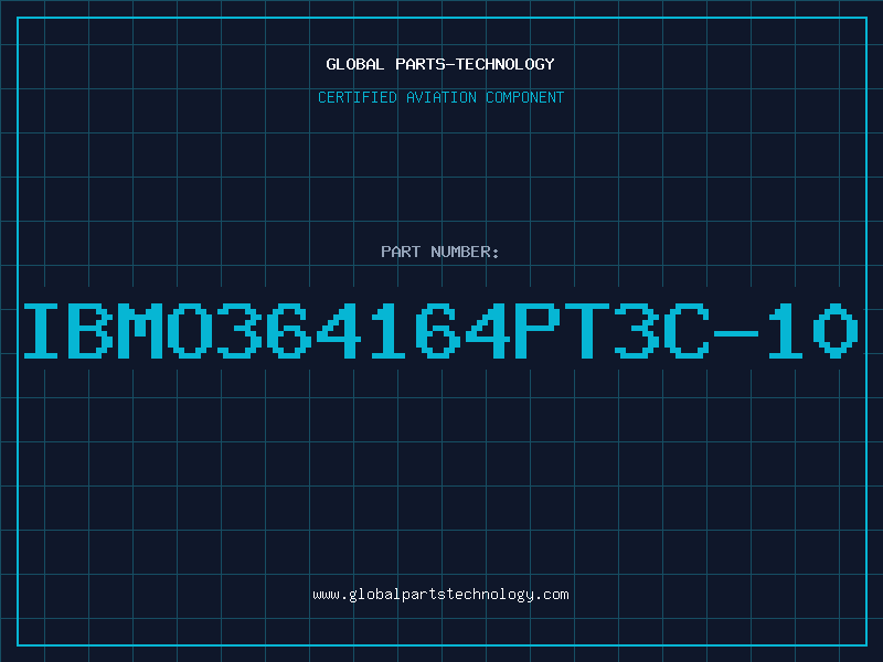 Aviation Part IBMO364164PT3C-10