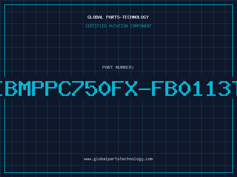 Aviation Part IBMPPC750FX-FB0113T