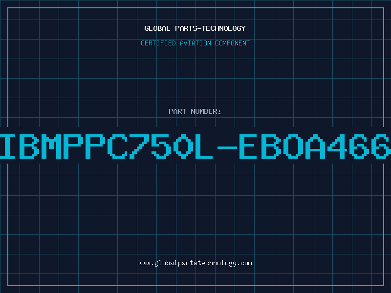 Aviation Part IBMPPC750L-EBOA466