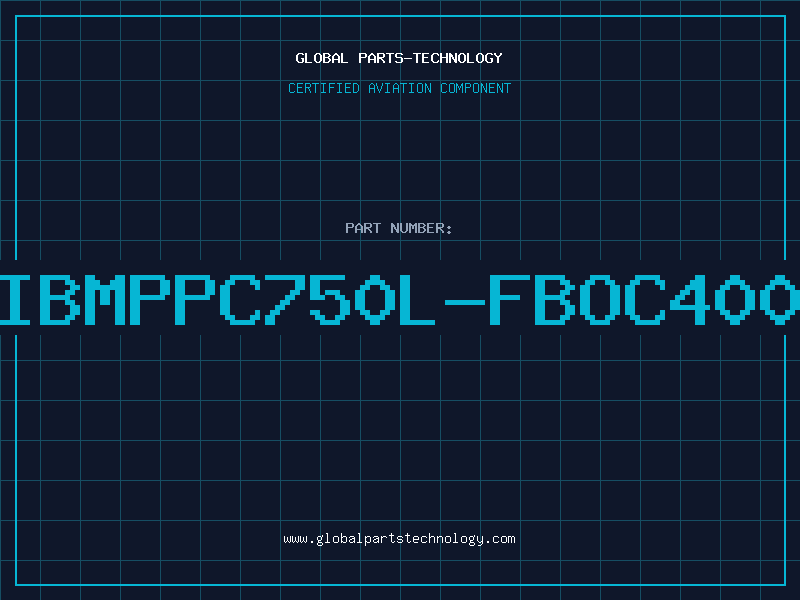 Aviation Part IBMPPC750L-FBOC400