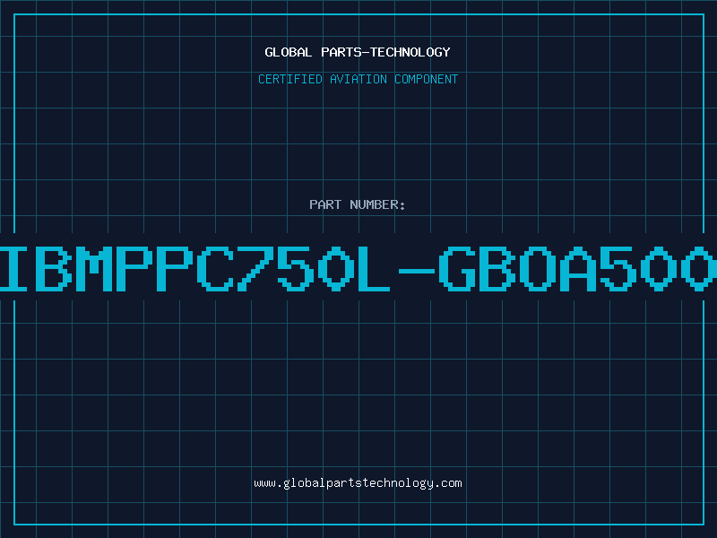 Aviation Part IBMPPC750L-GBOA500