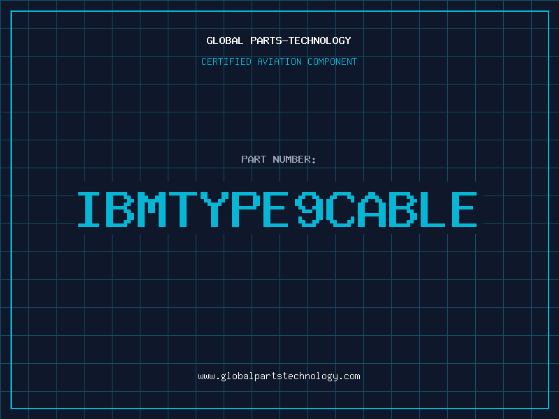 Aviation Part IBMTYPE9CABLE