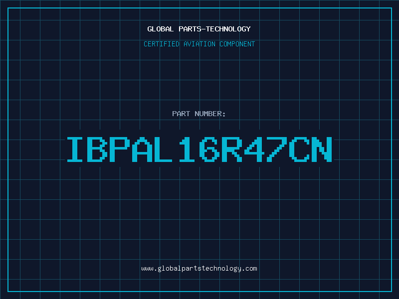 Aviation Part IBPAL16R47CN