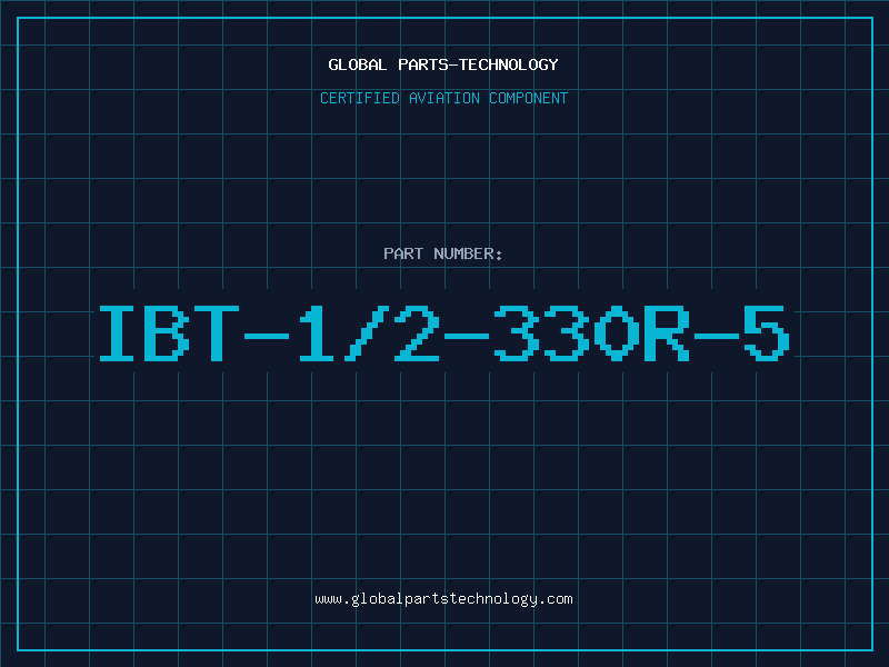 Aviation Part IBT-1/2-330R-5