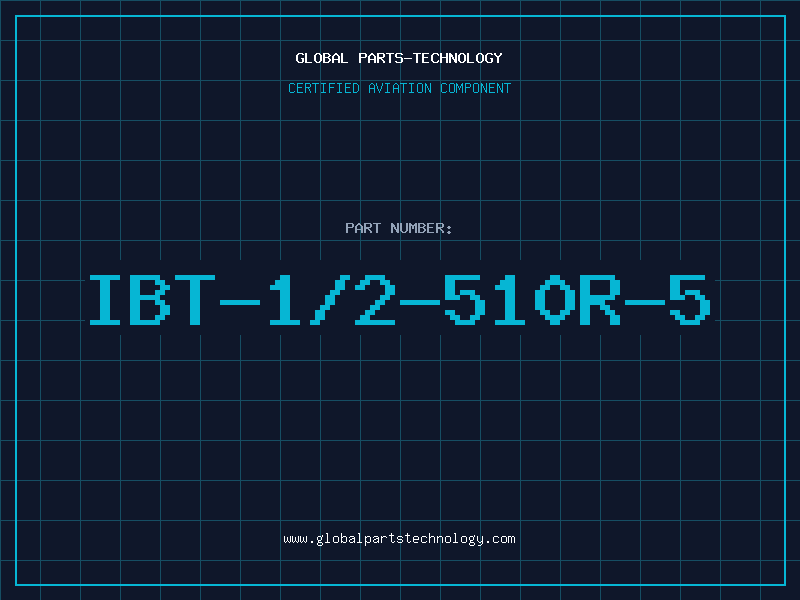 Aviation Part IBT-1/2-510R-5