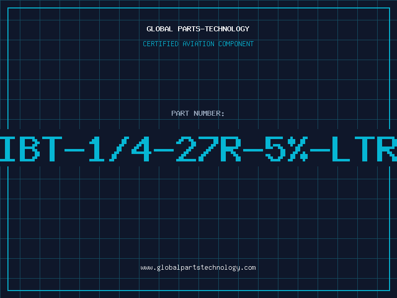 Aviation Part IBT-1/4-27R-5%-LTR