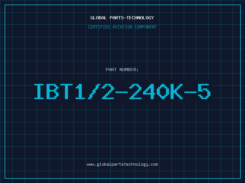 Aviation Part IBT1/2-240K-5