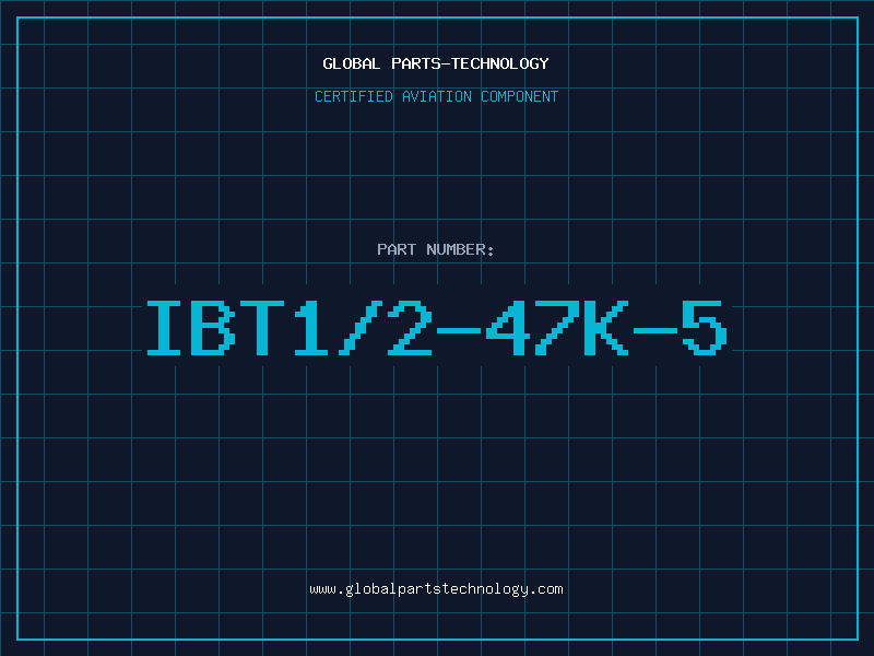 Aviation Part IBT1/2-47K-5