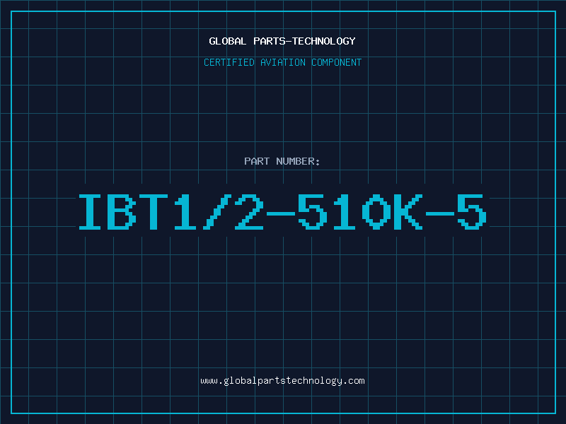 Aviation Part IBT1/2-510K-5
