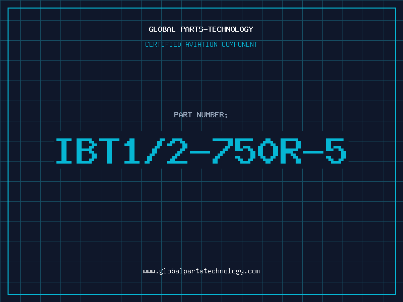Aviation Part IBT1/2-750R-5