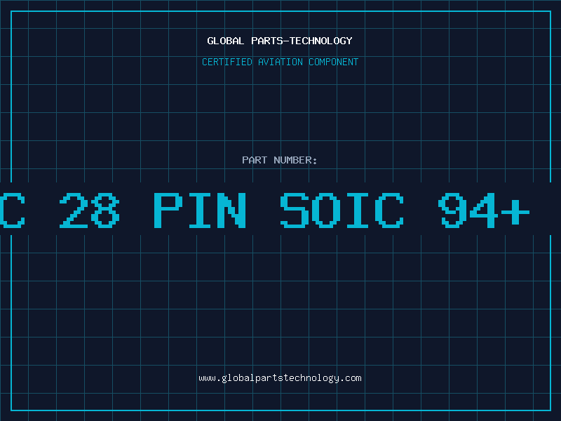 Aviation Part IC 28 PIN SOIC 94+ D