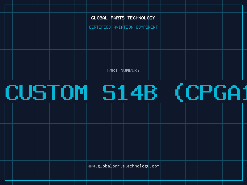 Aviation Part IC CUSTOM S14B (CPGA120
