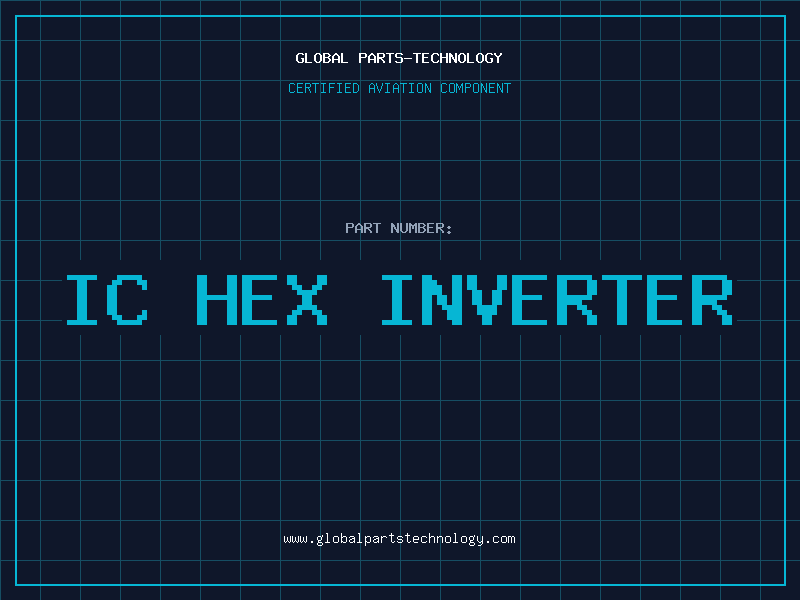 Aviation Part IC HEX INVERTER