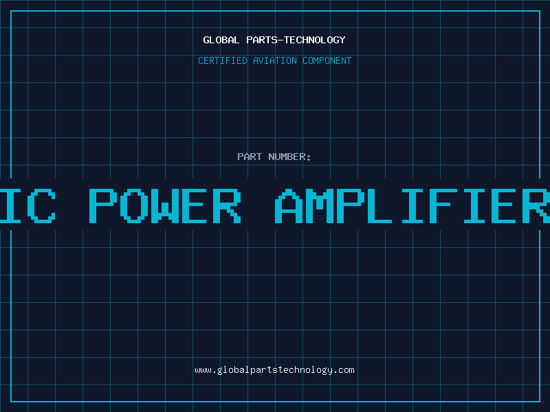 Aviation Part IC Power Amplifier