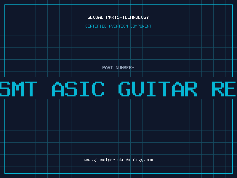 Aviation Part IC SMT ASIC GUITAR REV-4