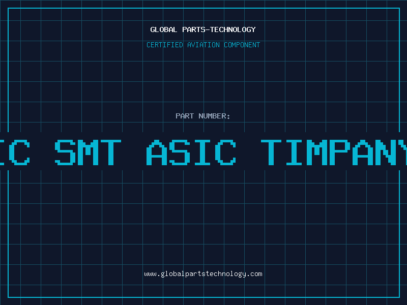 Aviation Part IC SMT ASIC TIMPANY