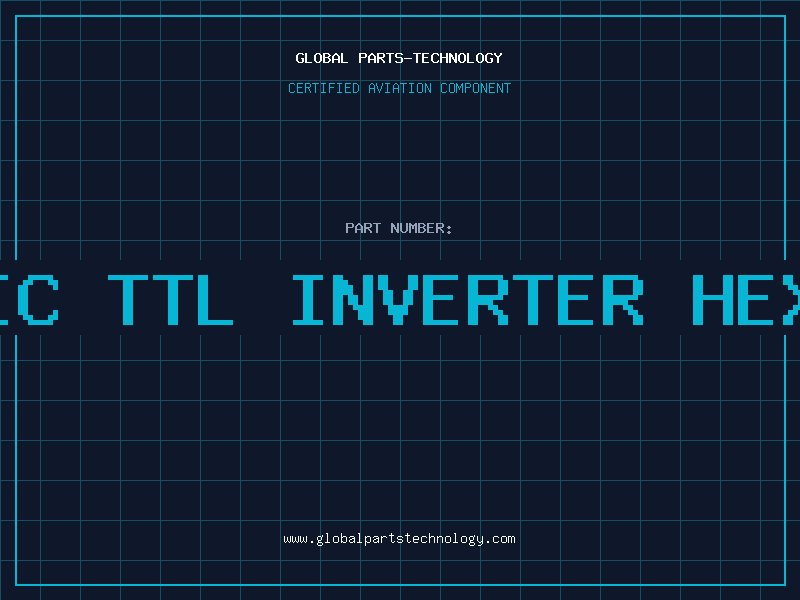 Aviation Part IC TTL INVERTER HEX