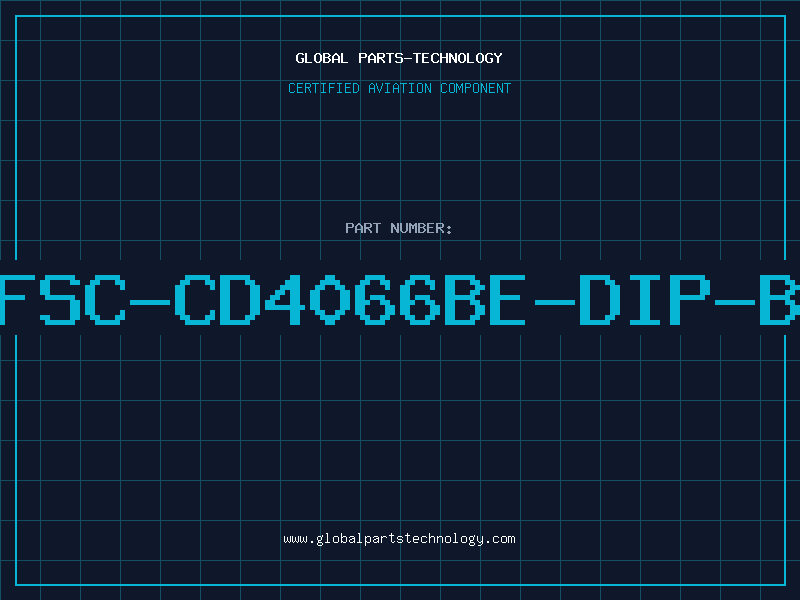 Aviation Part IC-FSC-CD4066BE-DIP-BULK
