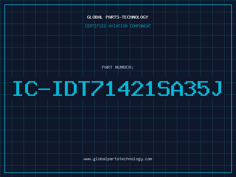 Aviation Part IC-IDT71421SA35J