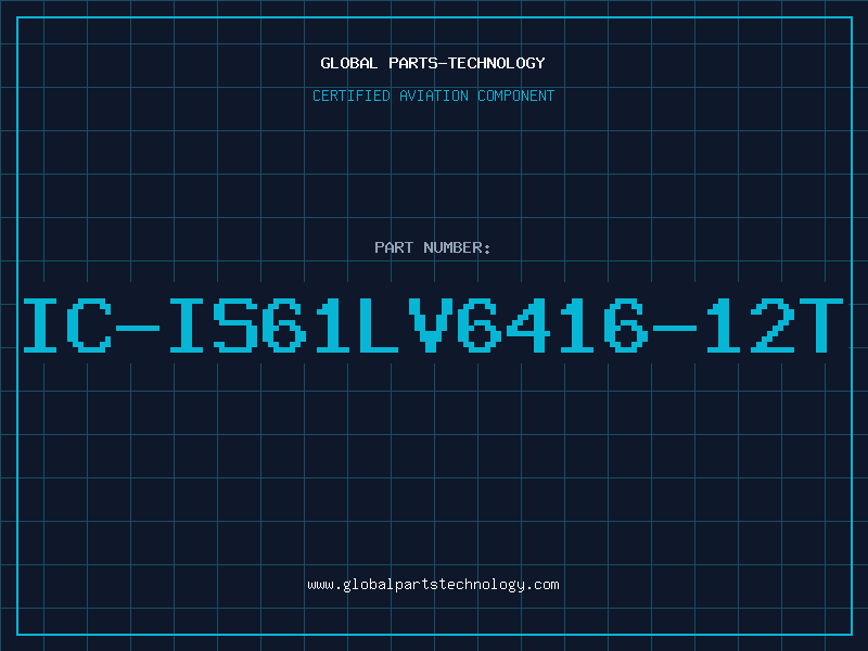 Aviation Part IC-IS61LV6416-12T