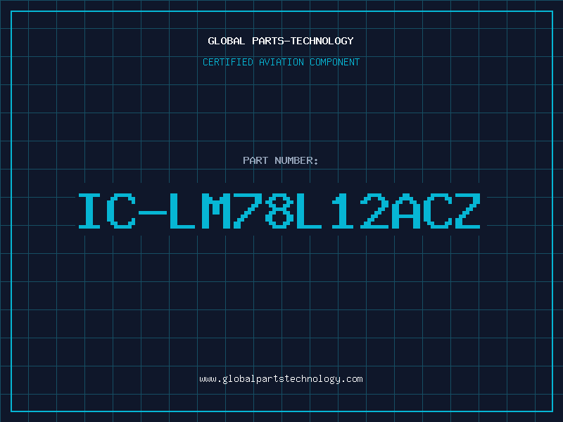 Aviation Part IC-LM78L12ACZ