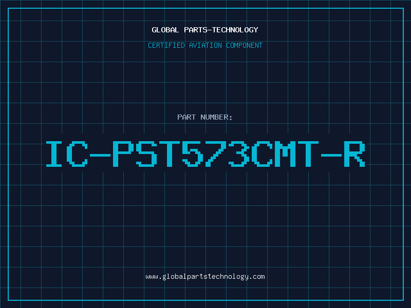 Aviation Part IC-PST573CMT-R