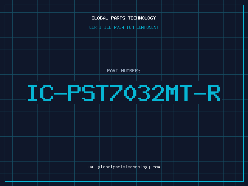 Aviation Part IC-PST7032MT-R