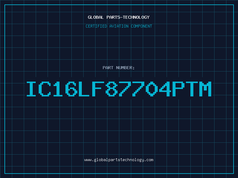 Aviation Part IC16LF87704PTM