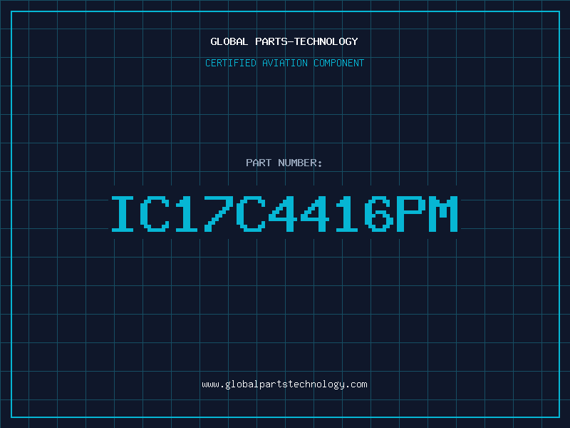 Aviation Part IC17C4416PM