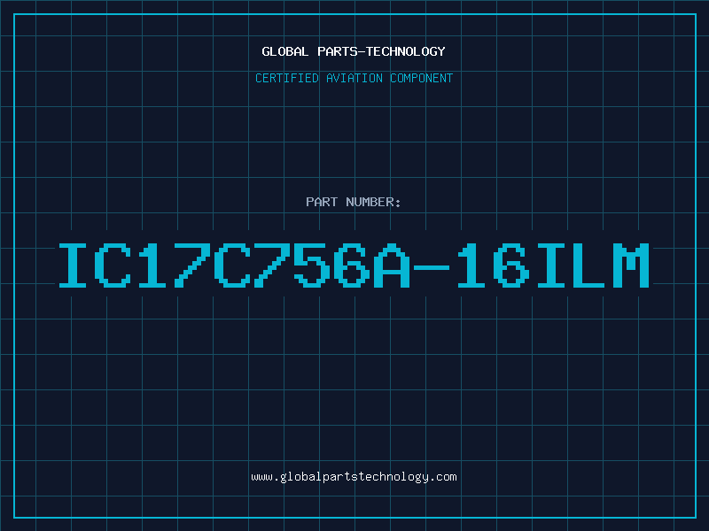 Aviation Part IC17C756A-16ILM