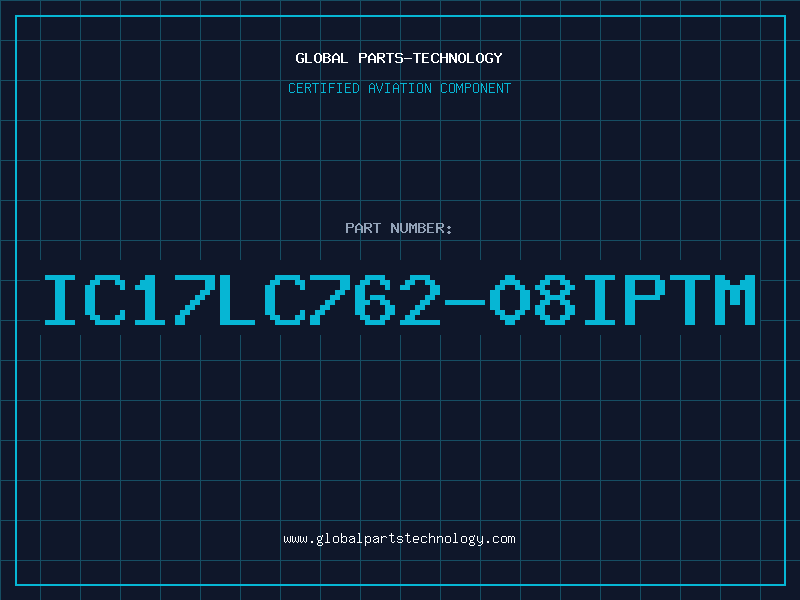 Aviation Part IC17LC762-08IPTM