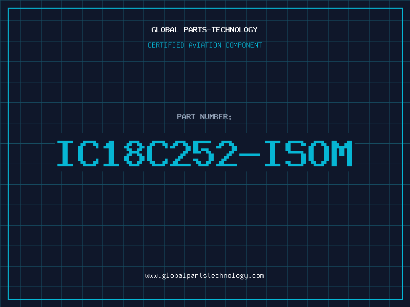 Aviation Part IC18C252-ISOM