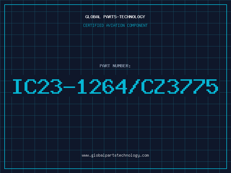 Aviation Part IC23-1264/CZ3775