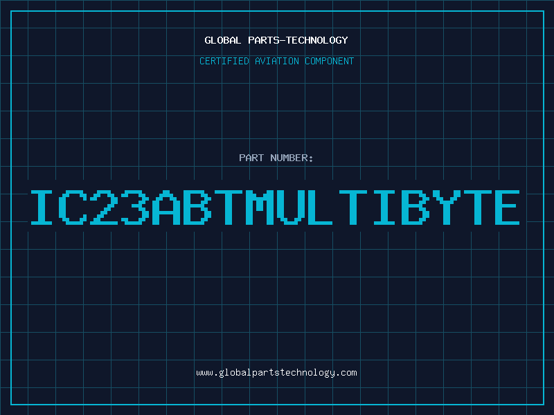 Aviation Part IC23ABTMULTIBYTE