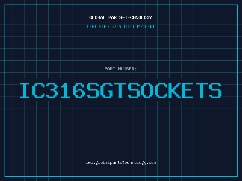Aviation Part IC316SGTSOCKETS