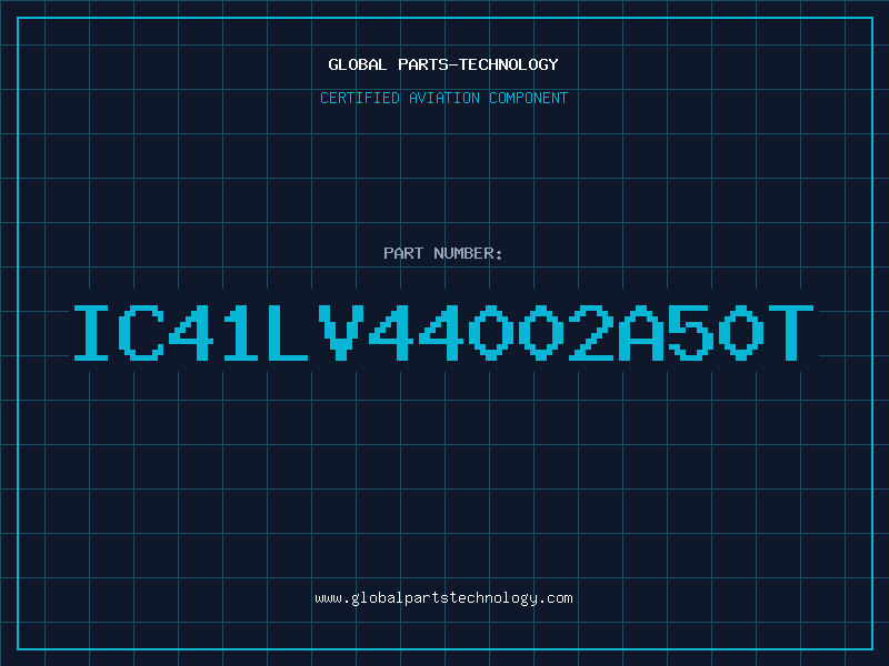 Aviation Part IC41LV44002A50T