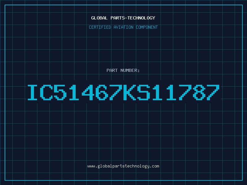 Aviation Part IC51467KS11787