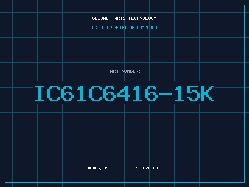 Aviation Part IC61C6416-15K