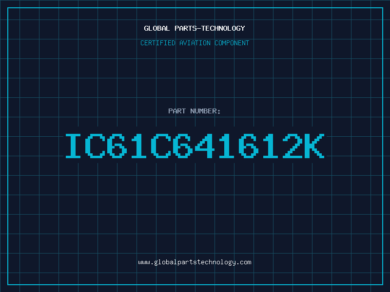 Aviation Part IC61C641612K