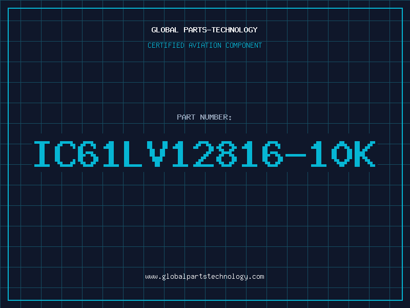 Aviation Part IC61LV12816-10K