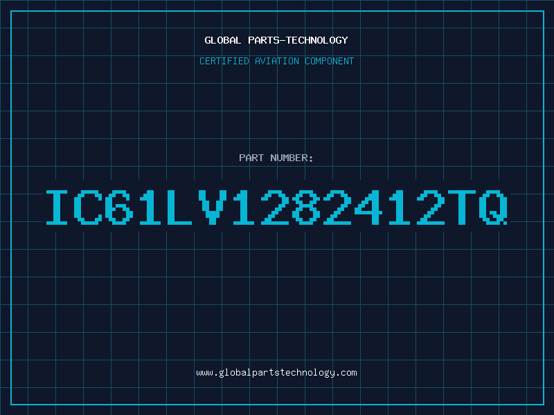 Aviation Part IC61LV1282412TQ
